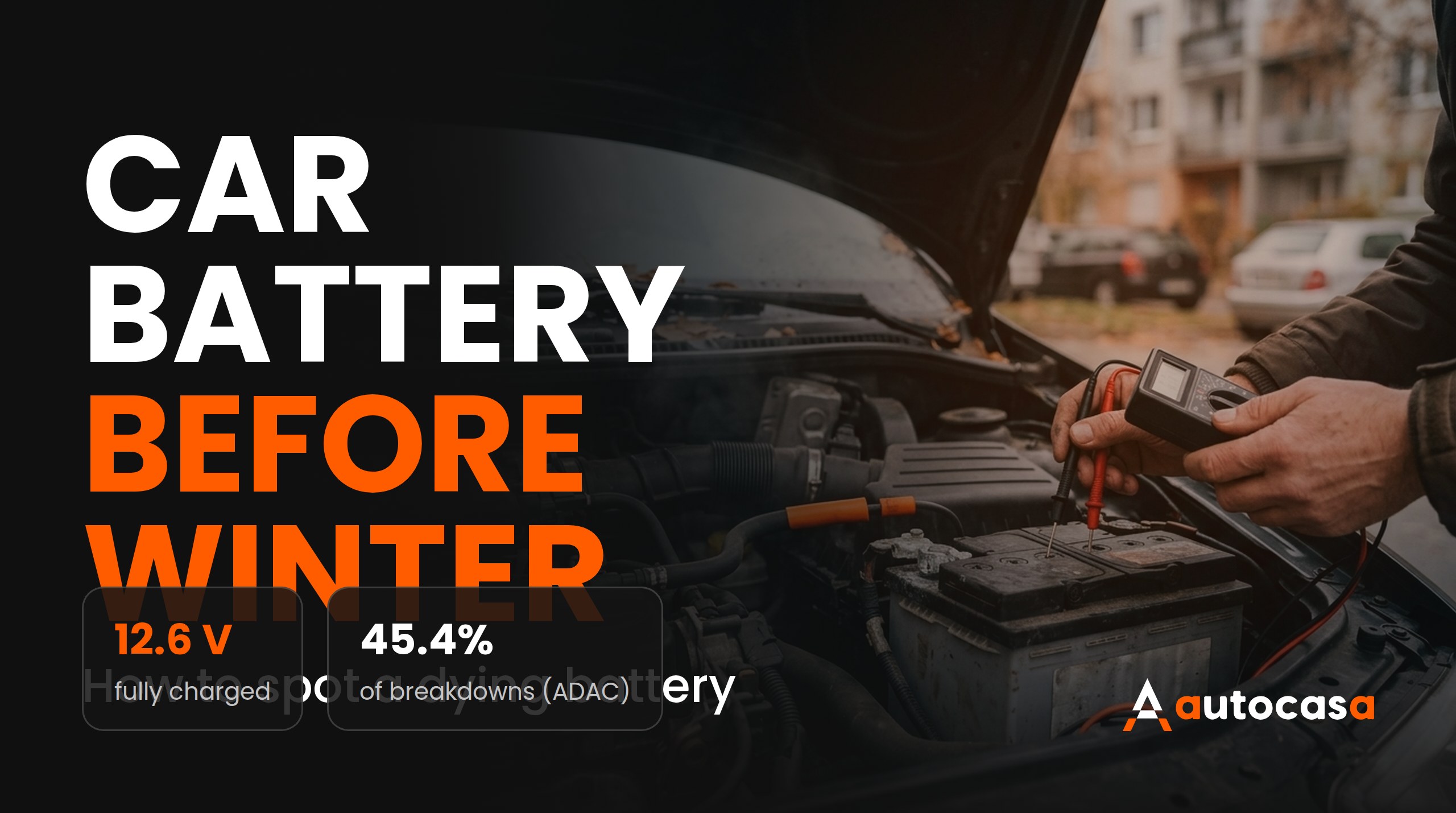 Car battery before winter: how to spot a dying battery and what to check on a used car