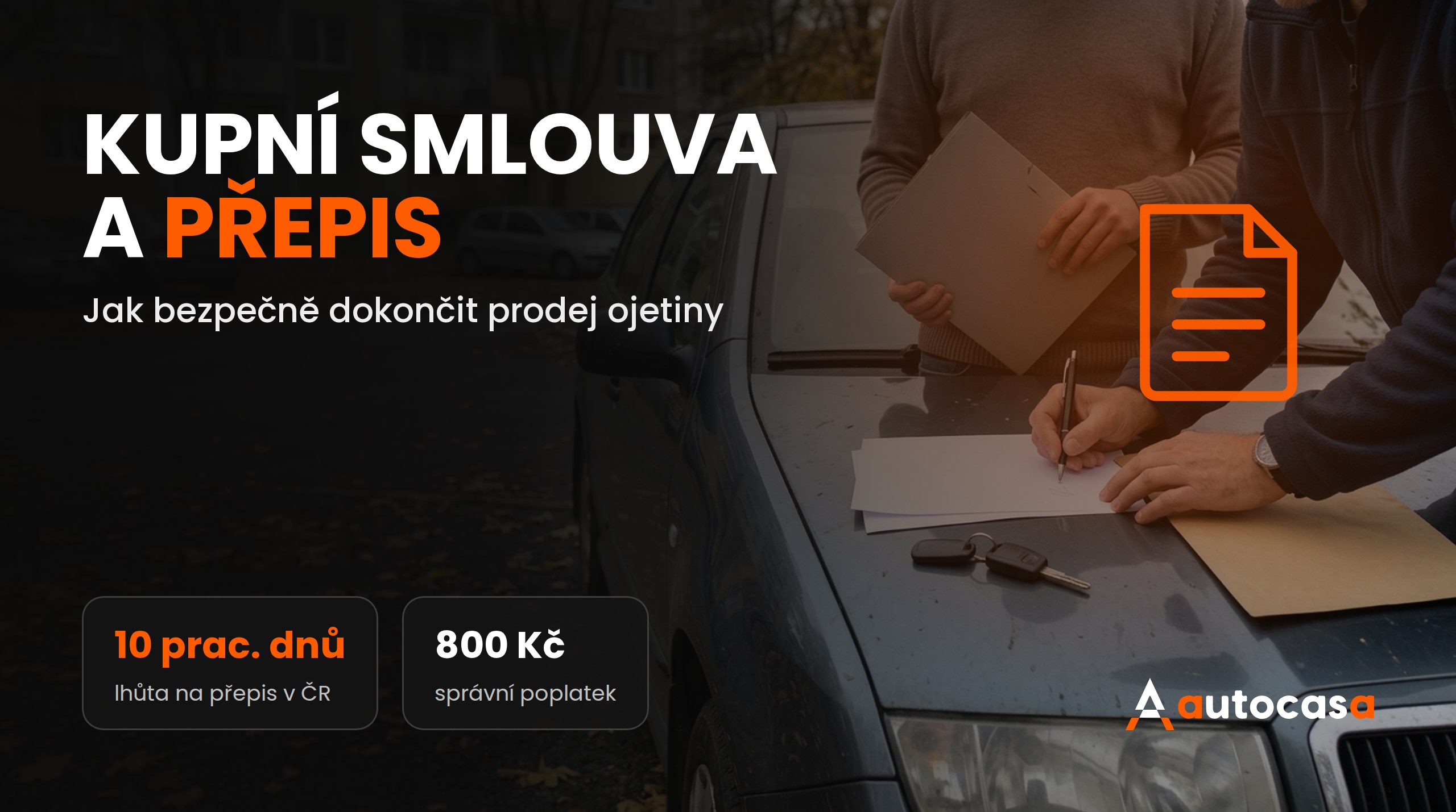 Kupní smlouva a přepis auta: jak bezpečně dokončit prodej ojetiny