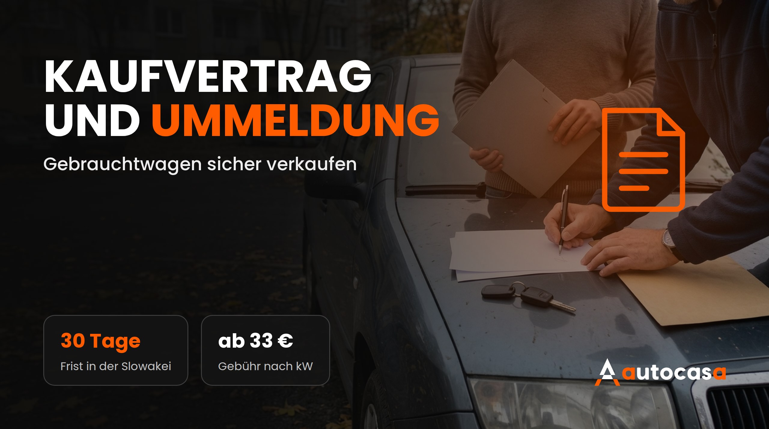 Kaufvertrag und Ummeldung: einen Gebrauchtwagen in der Slowakei sicher verkaufen