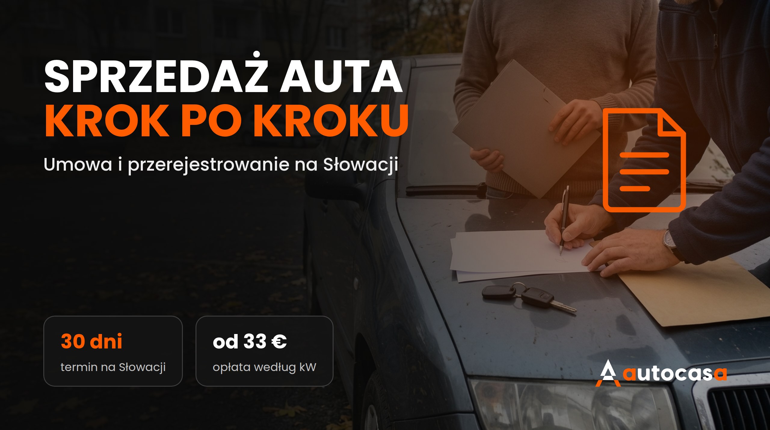 Umowa i przerejestrowanie auta na Słowacji i w Czechach: jak bezpiecznie zamknąć sprzedaż