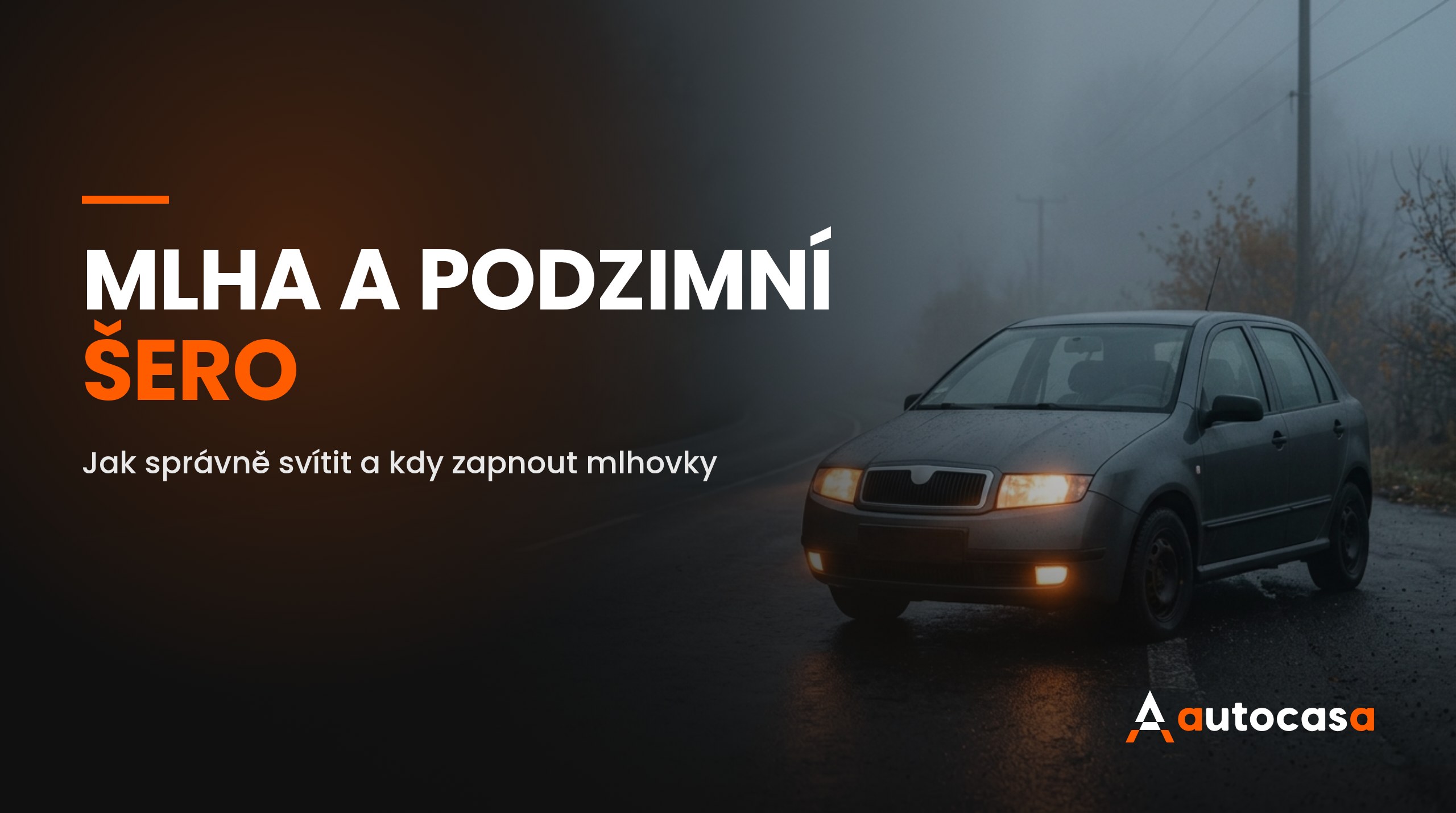 Mlha a podzimní šero: jak správně svítit a kdy zapnout mlhovky