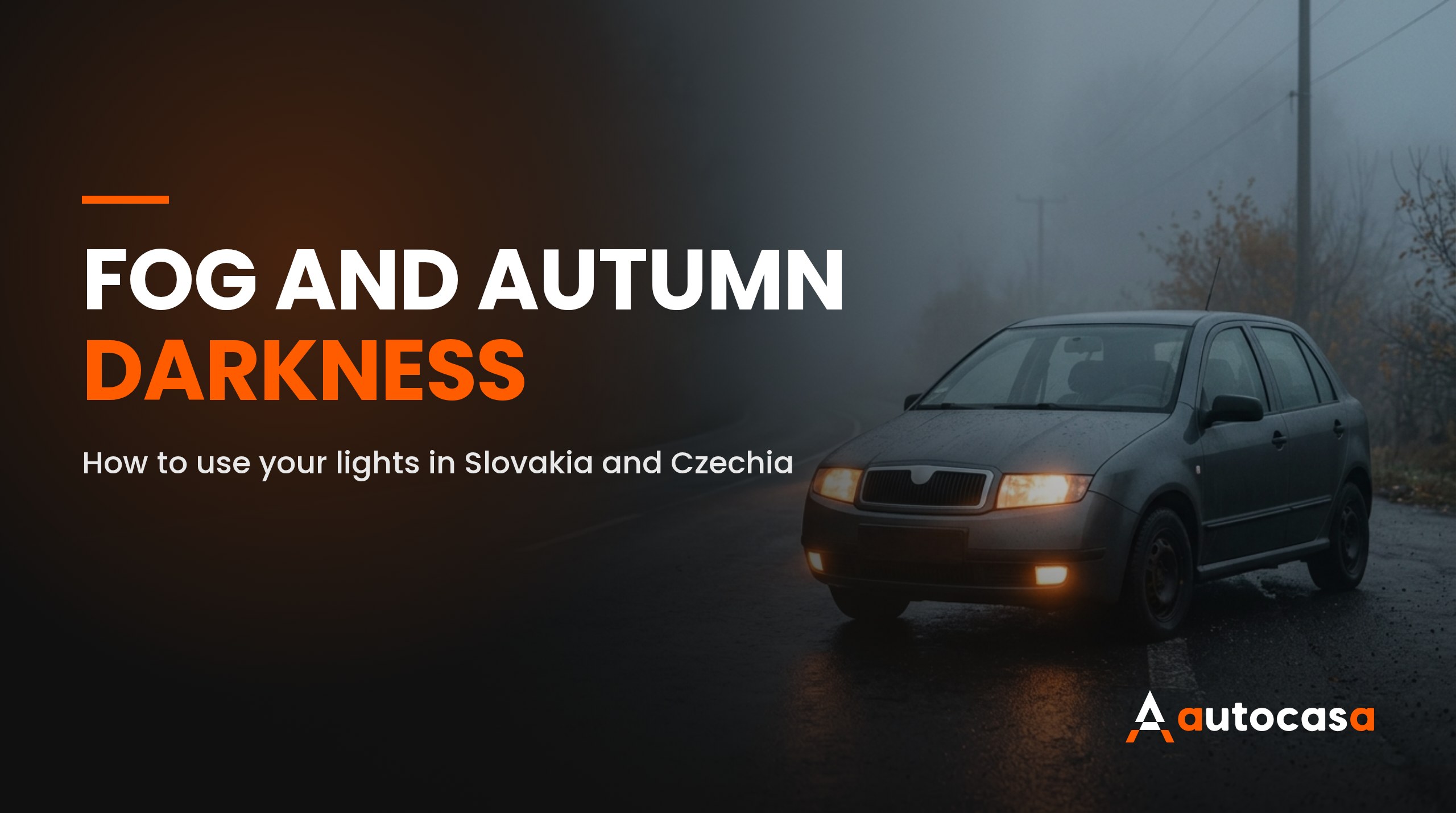 Fog and autumn darkness: how to use your lights in Slovakia and Czechia