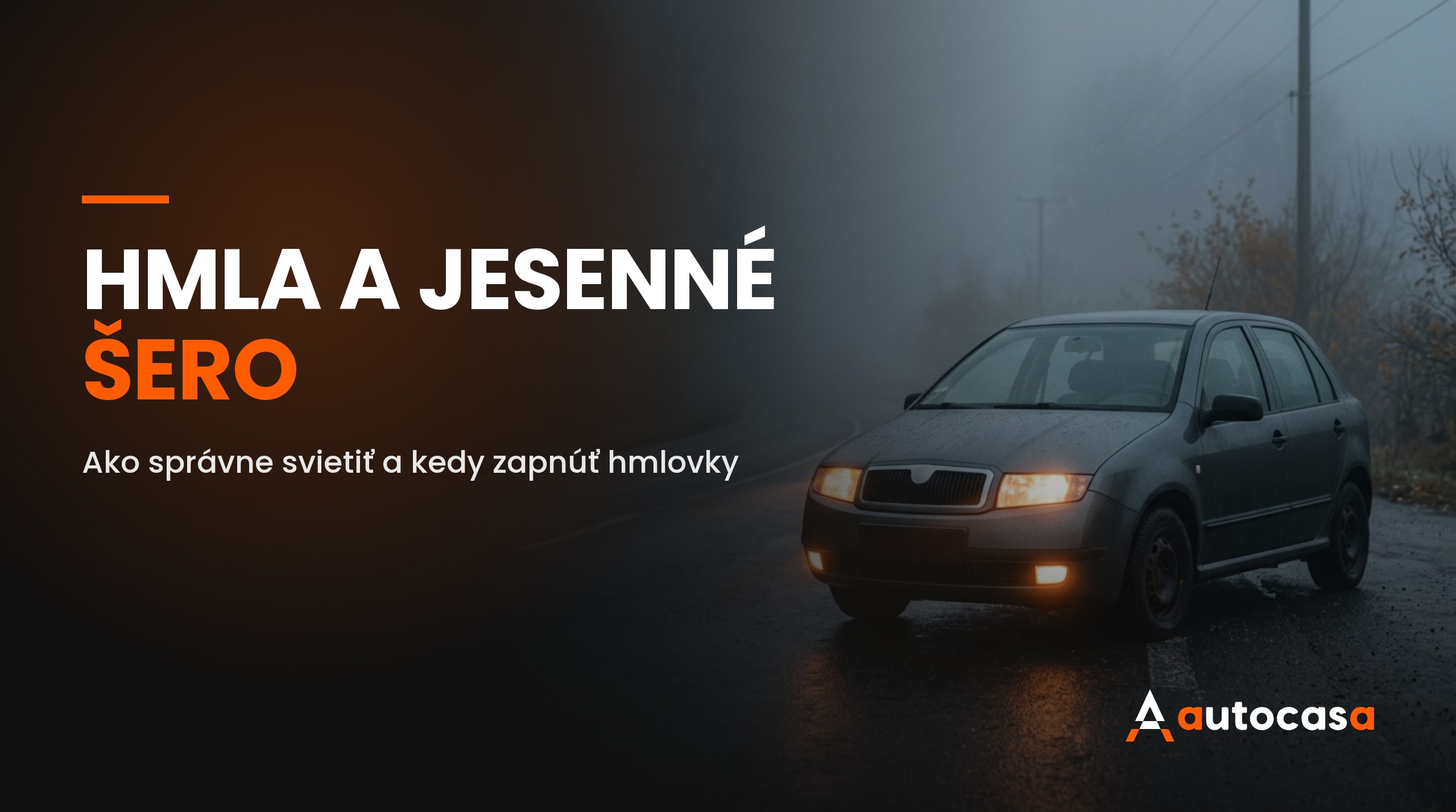 Hmla a jesenné šero: ako správne svietiť a kedy zapnúť hmlovky