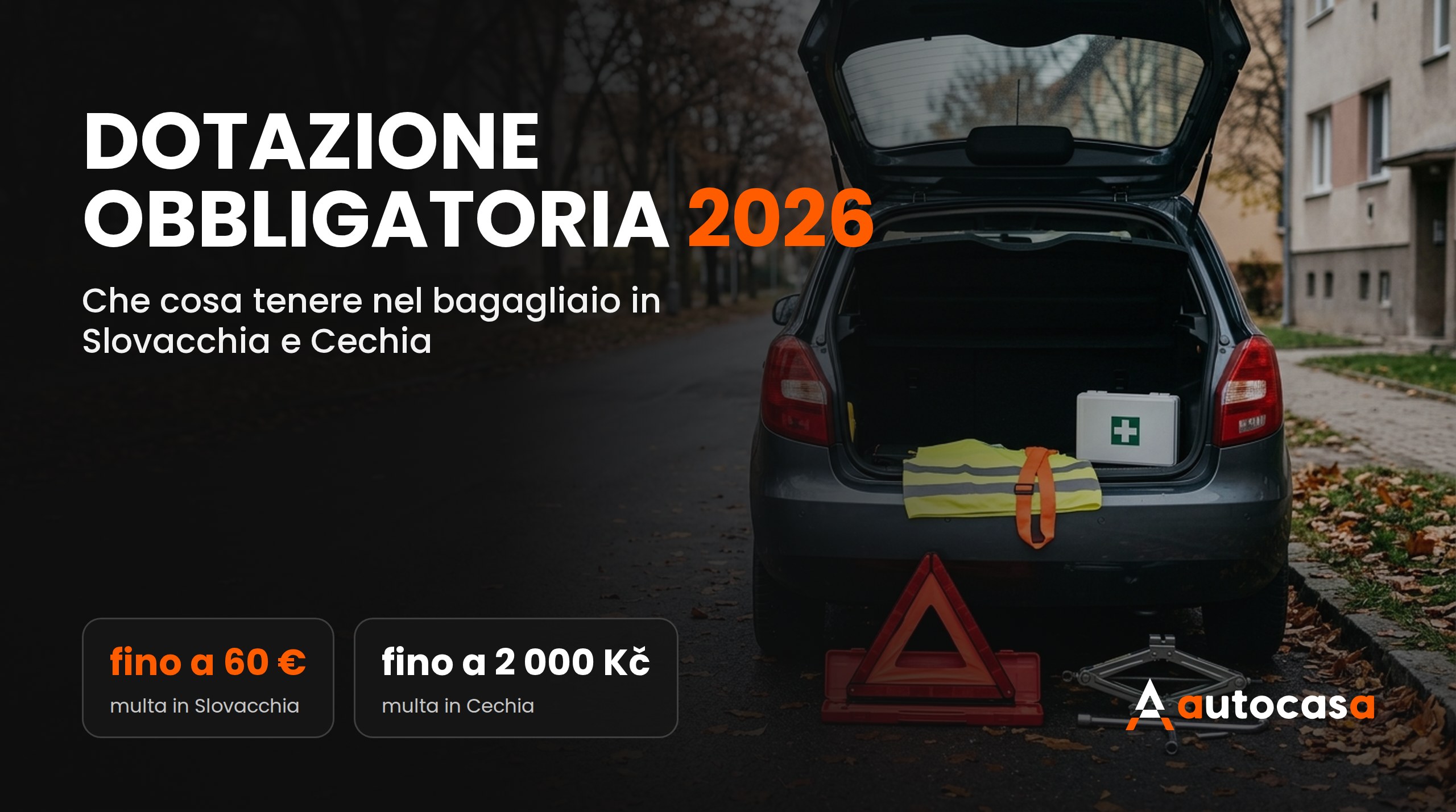 Dotazione obbligatoria 2026: cosa tenere nel bagagliaio in Slovacchia e Cechia