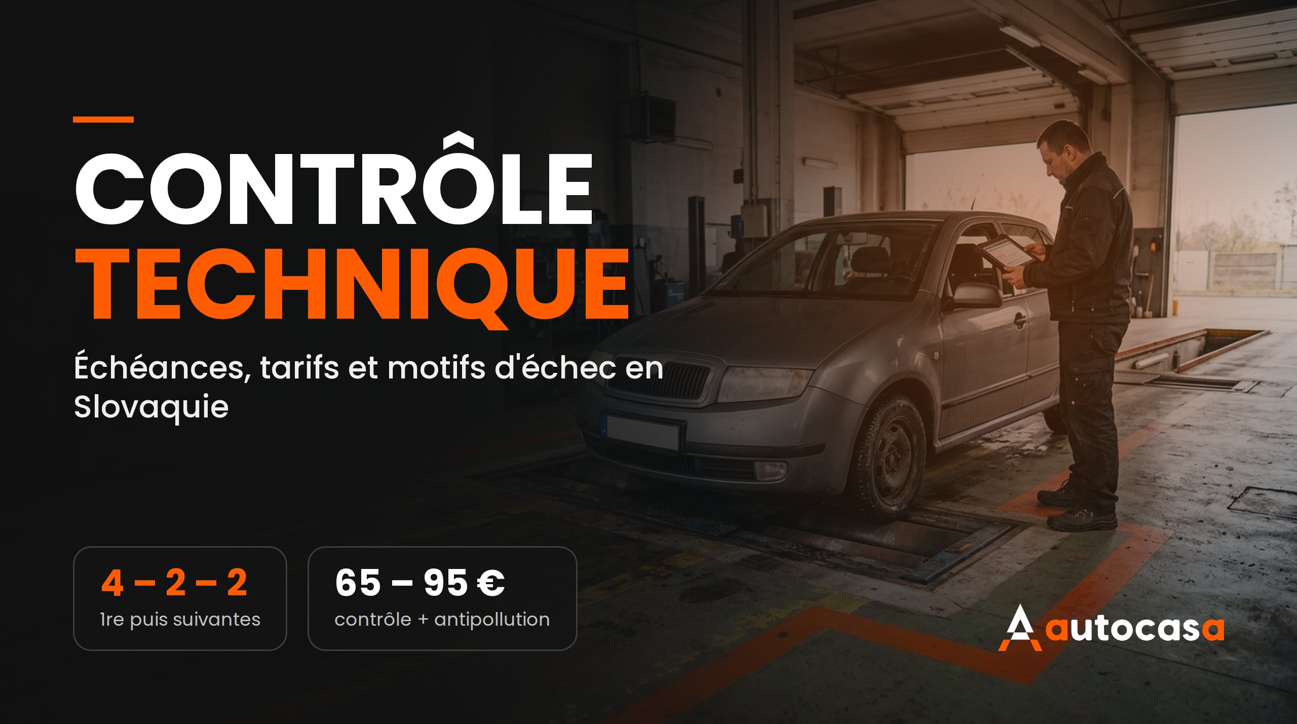Contrôle technique en Slovaquie : échéances, tarifs et motifs d&rsquo;échec