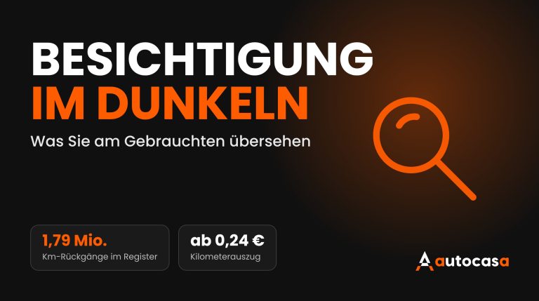 AutoCasa Grafik: Besichtigung im Dunkeln, Lupe und Angaben zur Kilometerprüfung
