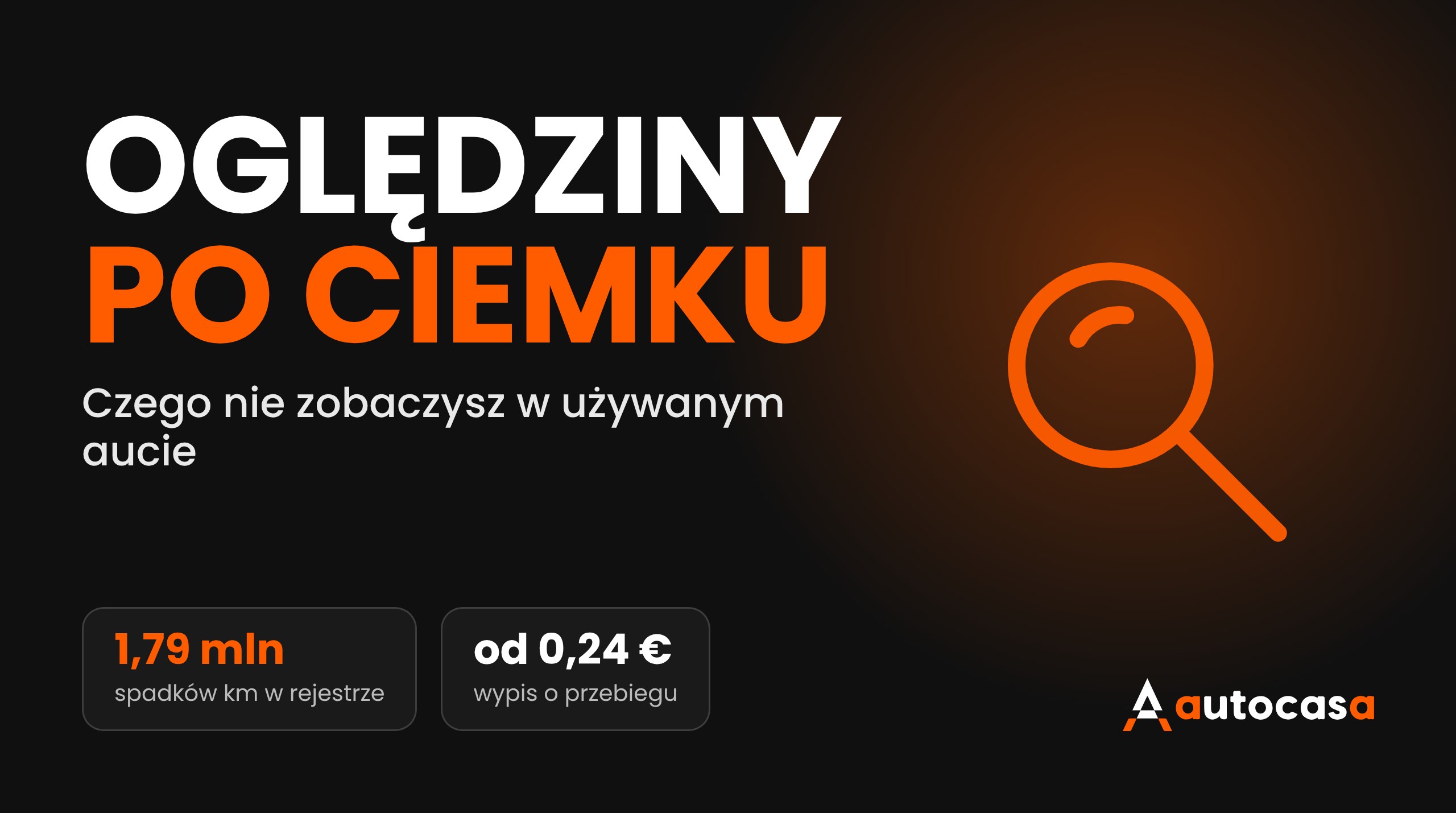 Grafika AutoCasa: oględziny po ciemku, lupa i dane o weryfikacji przebiegu