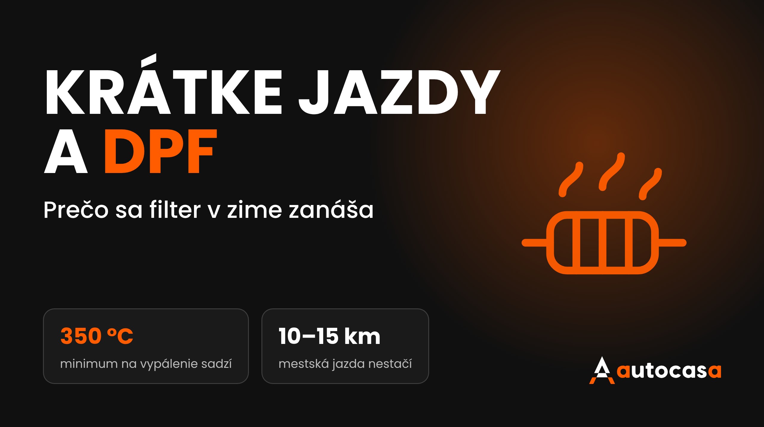 Grafika AutoCasa: krátke jazdy a DPF filter, minimálna teplota 350 °C na vypálenie sadzí